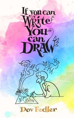 If you can write you can draw de Dov Fedler