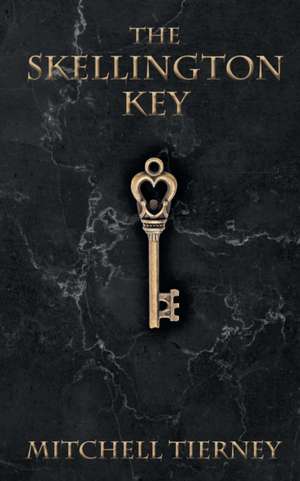 The Skellington Key de Mitchell Tierney