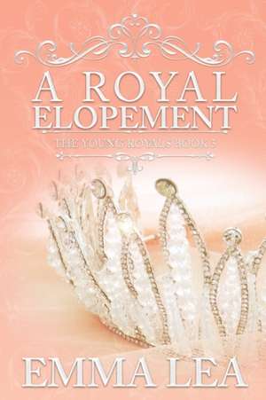 A Royal Elopement de Emma Lea