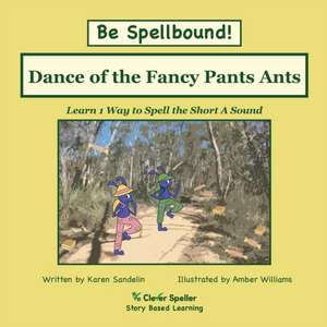 Dance of the Fancy Pants Ants de Karen Sandelin