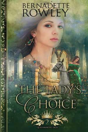 The Lady's Choice de Bernadette Rowley