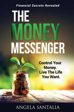 THE MONEY MESSENGER de Angela Santalia
