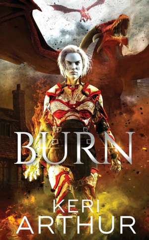 Burn de Keri Arthur