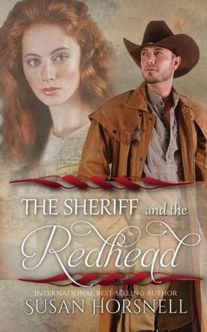 The Sheriff and the Redhead de Susan Horsnell