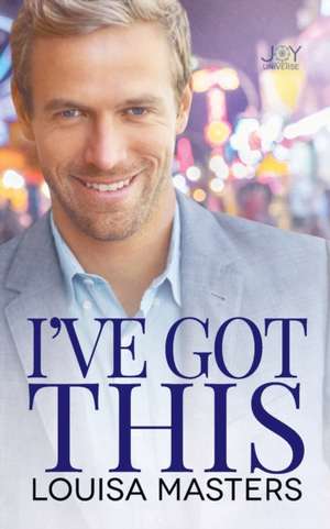 I've Got This de Louisa Masters