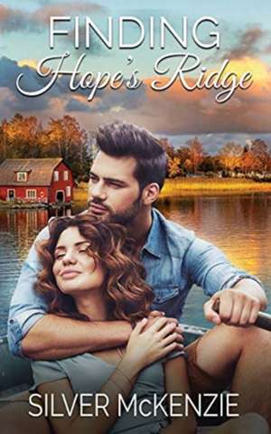 Finding Hope's Ridge de Silver McKenzie