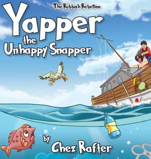 Yapper The Unhappy Snapper de Chez Rafter