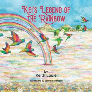 Kei's Legend of the Rainbow de Keith Louie