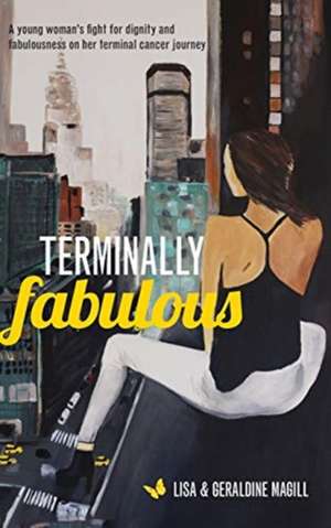 Terminally Fabulous de Geraldine Violet Magill
