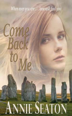 Come Back to Me de Annie Seaton