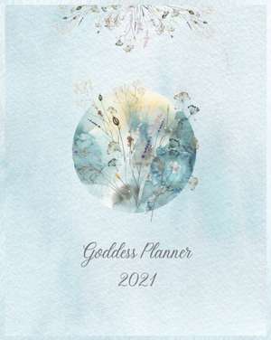 2021 Goddess Planner - Weekly, Monthly 8" x" 10" with Moon Calendar, Journal, To-Do Lists, Self-Care and Habit Tracker de Sze Wing Vetault