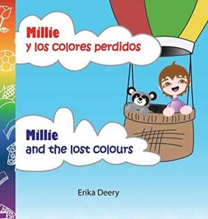 Millie y los colores perdidos/Millie and the lost colours de Erika Deery