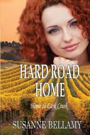 Hard Road Home de Susanne Bellamy