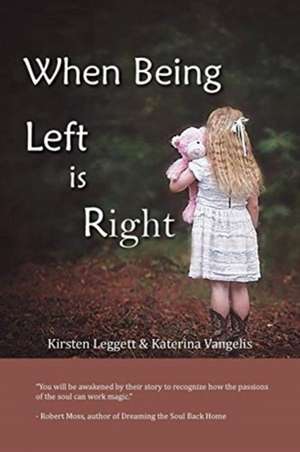 When Being Left is Right de Kirsten Leggett