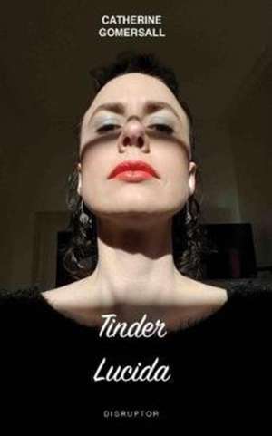 Tinder Lucida de Gomersall J Catherine