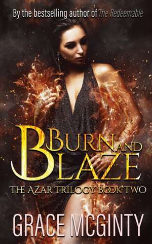 Burn And Blaze de Grace McGinty