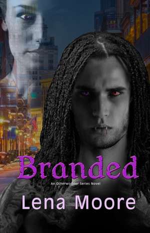 Branded de Lena Moore