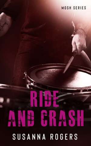 Ride and Crash de Susanna Rogers