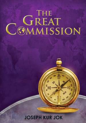 THE GREAT COMMISSION de Joseph Kur Jok