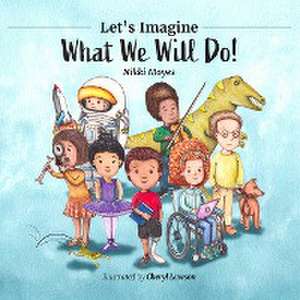 Let's Imagine What We Will Do de Nikki Moyes