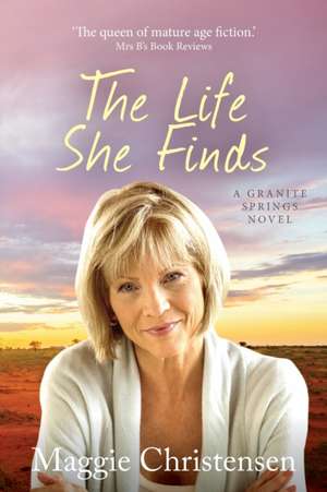 The Life She Finds de Maggie Christensen