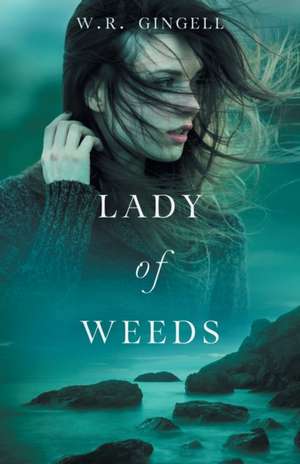 Lady of Weeds de W. R. Gingell