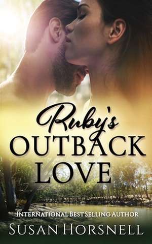 Ruby's Outback Love de Susan Horsnell