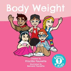 Body Weight de Priscilla Fauvette