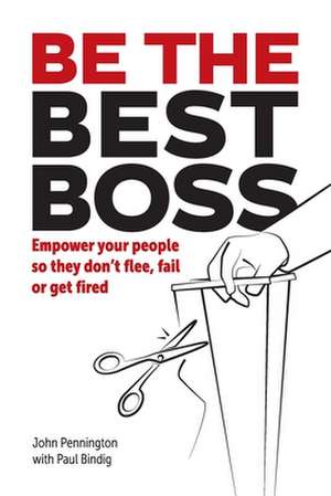 Be The Best Boss de John Pennington