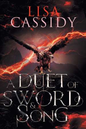 A Duet of Sword and Song de Lisa Cassidy