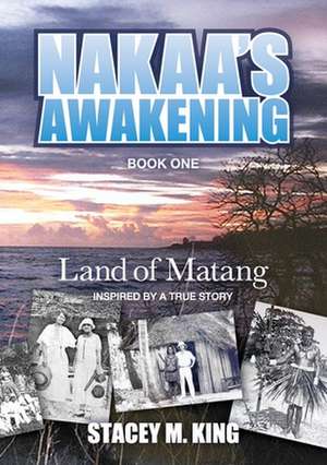 Nakaa's Awakening de Stacey M. King