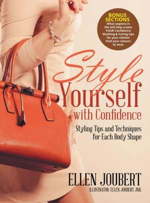 Style Yourself with Confidence de Ellen Joubert