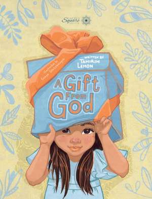 A Gift From God de Tahirih Lemon