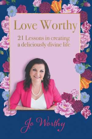 Love Worthy de Jo Worthy