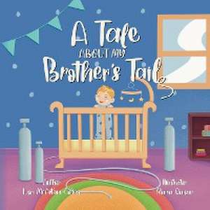 A Tale About My Brother's Tail de Lisa McArthur-Collins