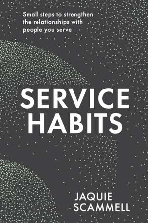 Service Habits de Jaquie Scammell