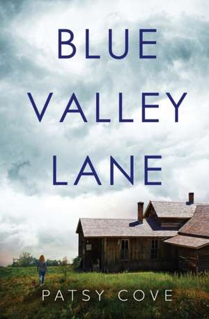 Blue Valley Lane de Patsy Cove