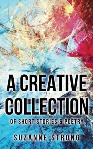 A Creative Collection de Strong Suzanne