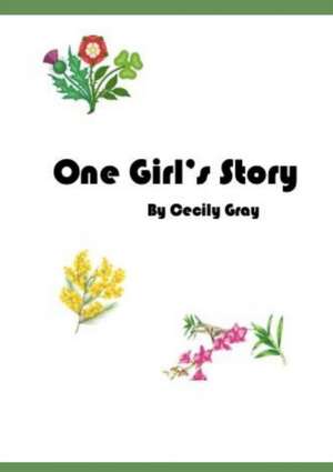 One Girl's Story de Cecily Gray