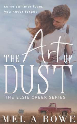 The Art of Dust de Mel A Rowe