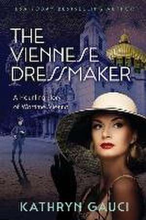 The Viennese Dressmaker de Kathryn Gauci