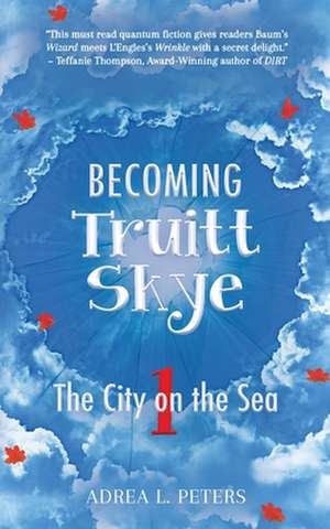 Becoming Truitt Skye de Adrea Peters