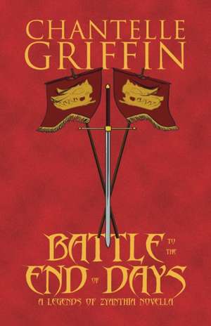 Battle to the End of Days de Chantelle Griffin