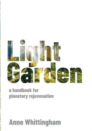 Light Garden de Anne E Whittingham