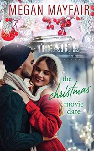 The Christmas Movie Date de Megan Mayfair