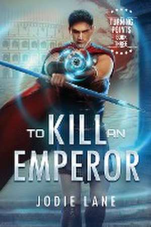 To Kill An Emperor de Jodie Lane