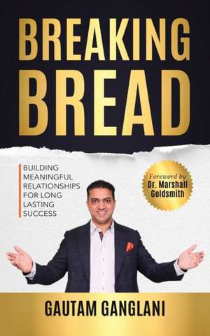 Breaking Bread de Gautam Ganglani