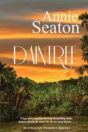 Daintree de Annie Seaton