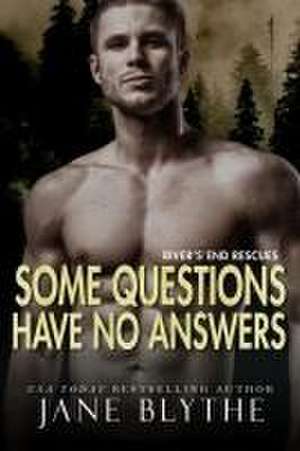 Some Questions Have No Answers de Jane Blythe