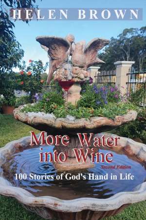 More Water into Wine de Helen Brown